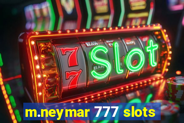 m.neymar 777 slots
